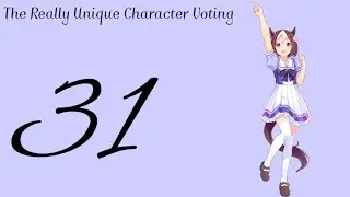 The Really Unique Character Voting 31