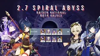 2.7 Spiral Abyss - Raiden National | Both Halves | Floor 12 9 Stars