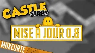 Castle Story - Mise &agrave; jour 0.8