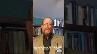 CISM Perspectives from George S. Everly, Jr., PhD, CCISM - April 3, 2020
