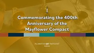 From the Archives - Commemorating the 400th Anniversary of the Mayflower Compact