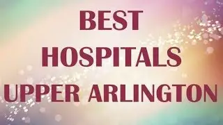 Hospital in Upper Arlington, United States
