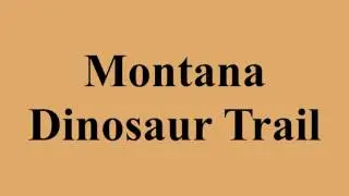 Montana Dinosaur Trail