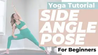 Quick Yoga Tutorial for Beginners: Side Angle Pose