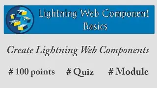 Create Lightning Web Components | Lightning Web Components Basics | Salesforce | Trailhead