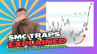 Smart Money TRAPS Explained! Stop Losing Money to the Market Makers!