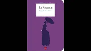 La Regenta. Leopoldo Alas “Clarín”. Análisis literario completo para Selectividad