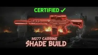 Mid Range Demon.. M-277 Carbine SHADE BUILD // Versatile++