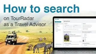 How to search for the perfect adventure on TourRadar as a Travel Advisor