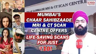 Mumbai&rsquo;s Chaar Sahibzaade MRI & CT Scan Centre Offers Life-Saving Scans for Just ₹10!