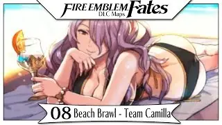 Fire Emblem Fates DLC - Xenologue 8 | Beach Brawl - Team Camilla!  [English Walkthrough]