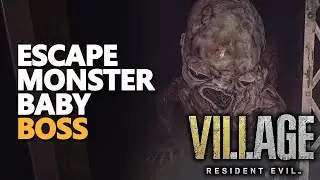 Escape Monster Baby Boss Resident Evil Village