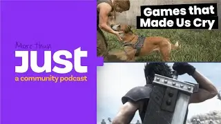 Games that made us cry - Just About Community Podcast Ep7
