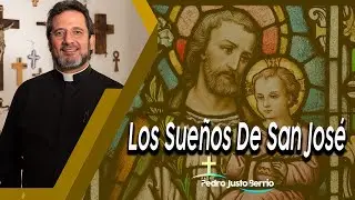 Los Sue&ntilde;os De San Jos&eacute; - Padre Pedro Justo Berr&iacute;o