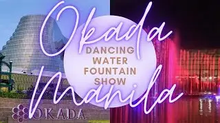 Okada Manila | Dancing Water Fountain Show  |  Famous Casino in Manila, Philippines