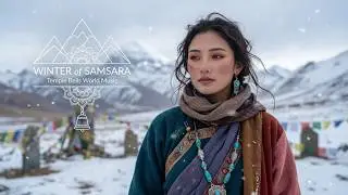 ❄️ WINTER OF SAMSARA: Deep Tibetan Healing Music for Winter Solstice & New Year Spiritual Cleansing