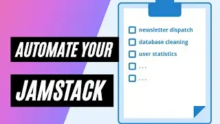 Automate the Jamstack with CronJob