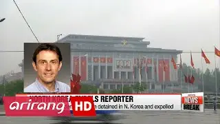 BBC reporter detained in North Korea and expelled