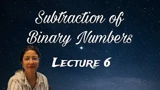 Subtraction of Binary Numbers | Arithmetic Operations of Binary Numbers | Lecture 6