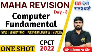 Computer Fundamental - Type, Generation, Peripheral Devices, Memory | CPCT 1 Shot - Concepts + PYQs