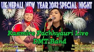 Kasmire Pachhyauri .UK Nepali NewYear 2082 Night DMT Live Band