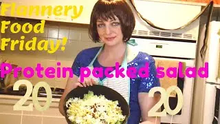 Flannery Food Fridays: Protein packed salad
