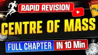 JEE 2026 | CENTRE OF MASS | ALL Formula and Concept REVISION in 10 Min | Vinay Shur Sir
