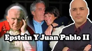 Archivos Epstein Y Papa Juan Pablo II ¿Está Envuelto El Vaticano? Luis Román