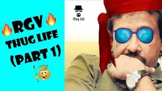 RGV THUG LIFE PART 1