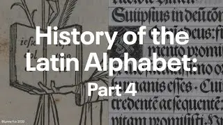 History of the Alphabet: Part 4