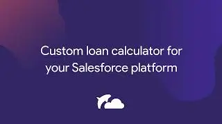 Custom Loan Calculator in Salesforce Experience Cloud