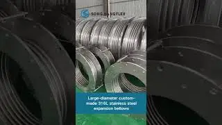 Large diameter custom made 316L stainless steel expansion bellows