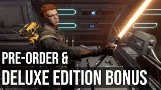Pre-Order and Deluxe Edition Bonus Content - Star Wars Jedi Fallen Order