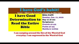 Day 11 of 121||BIBLE CAMP AROUND FIRE EVERYDAY AKA BIBLE CAFE||11/01/2026
