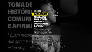 MIca Galv&atilde;o toma decis&atilde;o hist&oacute;rica
