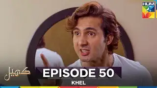 Khel Episode 50