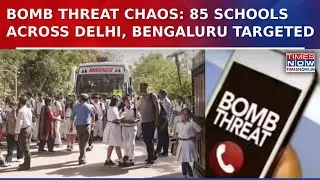 Delhi-Bengaluru Bomb Threats: 85 Schools Targeted, Security Stepped Up Across Cities | English News