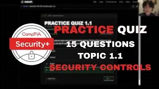 CompTIA Security+ SY0-701 Practice Quiz Walkthrough: Topic 1.1 Security Controls