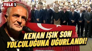 Usta Sanatçı Kenan Işık son yolculuğuna uğurlandı!