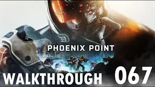 Phoenix Point - Walkthrough Part 67: Back to some regular work