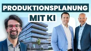KI in der Produktionsplanung - mit Alexander Hoffmann und Björn Dunkel