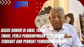 KASUS BUNDIR TINGGI, PERLU PENDAMPINGAN DARI ORANG TERDEKAT DAN PERKUAT PENDIDIKAN AGAMA