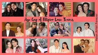 Age Gap of Filipino Love Teams | Asian Artist Forever