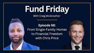 From Single-Family Homes to Financial Freedom with Chris Price
