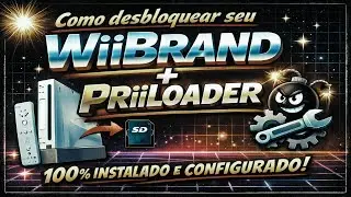 [TUTORIAL] - Como desbloquear seu Wii pelo metodo WiiBRAND + PRiiLOADER 100% Instalado e configurado