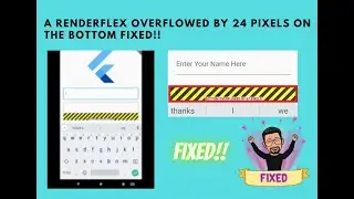 A RenderFlex overflowed by (ANY NUMBER) pixels on the bottom.FIXED!!
