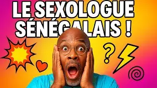 Dr Makhou le Sexologue S&eacute;n&eacute;galais : Sketch Comique et Os&eacute; sur les Couples et l&rsquo;Amour 
