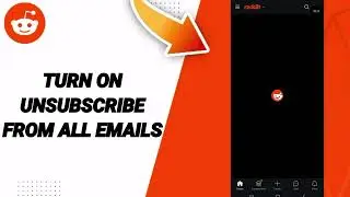 How To Turn On Unsubscribe From All Emails On Reddit App 2025