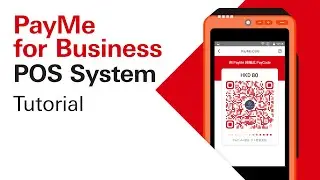 PayMe for Business for POS tutorial | HSBC PayMe