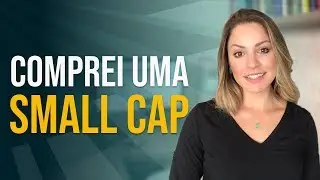 Comprei mais uma ação, dessa vez é uma small cap!